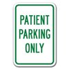 Signmission Patient Parking Only 12inx18in Heavy Gauge Aluminums, A-1218 Hospital - Patient Parking Only A-1218 Hospital - Patient Parking Only